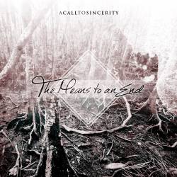 A Call To Sincerity : The Means to an End